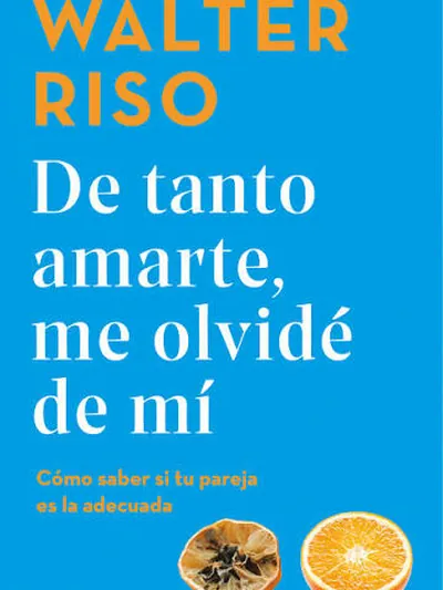 De tanto amarte me olvidé de mí