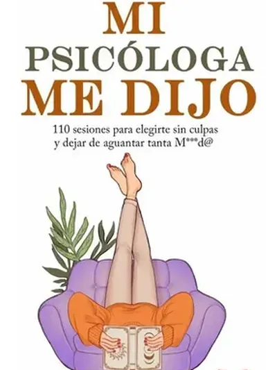 Mi psicóloga me dijo