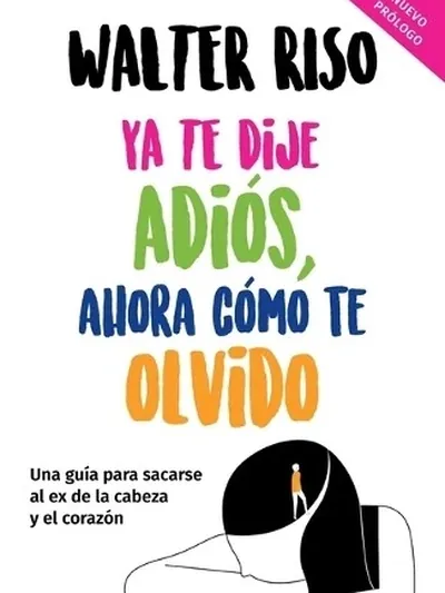 Ya te dije adiós, ahora cómo te olvido
