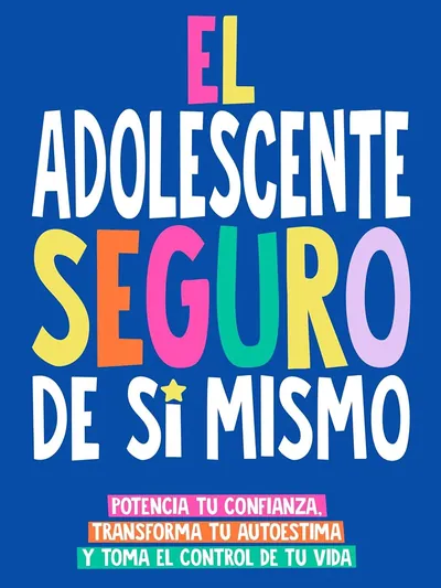 El Adolescente Seguro De Sí Mismo