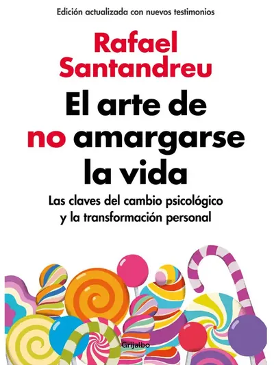 El Arte De No Amargarse La Vida