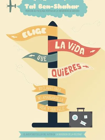 Elige la vida que quieres