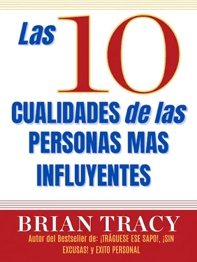Las 10 cualidades de las personas más influyentes