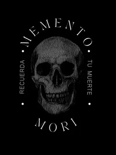 Memento mori. Recuerda tu muerte
