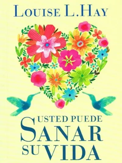 Usted puede sanar su vida